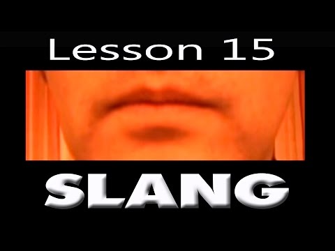 English Slang Words - Learn English Slang - Why do we use slang in English??