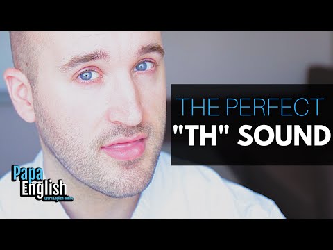 The perfect &quot;TH&quot; sound! Perfect English pronunciation