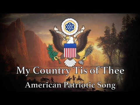 American Patriotic Song: My Country Tis of Thee